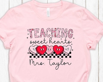 Teaching Sweethearts T-shirt, Custom Teacher Shirt, Valentines Day Shirt, Personalized Name Teacher Shirt, Valentine's Day Gift, Teacher Tee