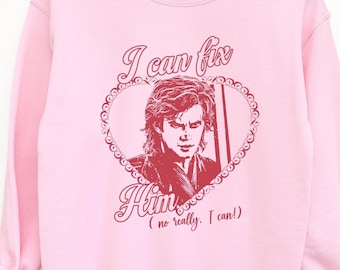 Anakin Skywalker I Can Fix Him Sweatshirt, Anakin Fan Hoodie, Star Wars Lover Sweatshirt, Girls Star Wars Sweatshirt, Star Wars Fan Gift