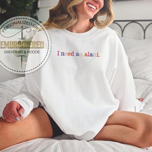 Embroidery Need An Alani Hoodie, Embroidered Summer Sweatshirt, Colorful Letter Hoodie, Fun Summer Gift, Gift for Her, Trendy Caffeine