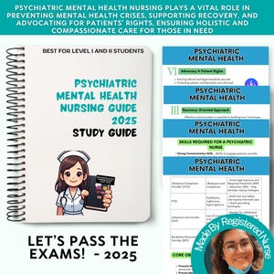 May include: A study guide for psychiatric mental health nursing students. The guide is titled "Psychiatric Mental Health Nursing Guide 2025" and features a cartoon nurse holding a book. The text "Let's Pass the Exams! - 2025" is at the bottom of the guide.