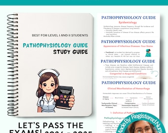 Op de afbeelding: Een studiegids voor pathofysiologie, een tak van de geneeskunde die de functionele veranderingen bestudeert die gepaard gaan met ziekte en letsel. De gids is ontworpen voor studenten van niveau I en II en bevat een cartoonillustratie van een verpleegkundige die een boek vasthoudt. De tekst op de omslag luidt "Pathophysiology Guide Study Guide" en "Let's Pass the Exams! 2024-2025".