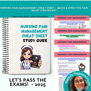 May include: A colorful study guide for nursing students with the title "Nursing Pain Management Cheat Sheet Study Guide". The guide features a cartoon nurse holding a book with the text "Pathophysiology Pharmacology Pain Management". The guide also includes the text "Let's Pass the Exams! - 2025".