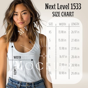 May include: Size chart for a white tank top with the text "Next Level 1533" and "Size Chart" at the top. The chart shows the width and length measurements in inches for sizes XS, S, M, L, XL, and 2XL.