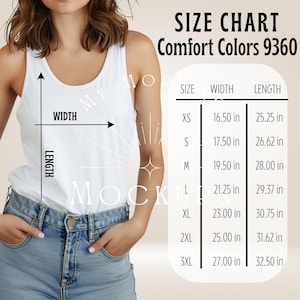 May include: A white tank top with a size chart for Comfort Colors 9360. The chart lists sizes XS to 3XL, with width and length measurements in inches. The tank top is being modeled.