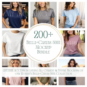 May include: A digital bundle of 200+ Bella+Canvas 3001 t-shirt mockups featuring various solid-colored shirts in navy, gray, light blue, white, and mauve. The central text reads 200+ Bella+Canvas 3001 Mockup Bundle with lifetime access included.