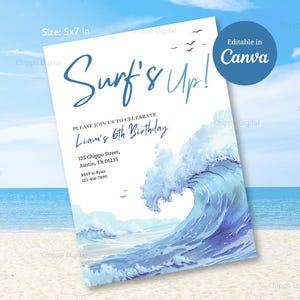 May include: A 5x7 inch invitation featuring a watercolour wave design. The text "Surf's Up!" and "Liam's 6th Birthday" are in blue script. Includes event details and a "Canva" editable circle.
