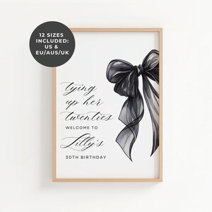 Shes Tying up her Twenties 30th Birthday Sign, Black Bow Invite, 30th Birthday Invite, Coquette Birthday, Instant Download image 4