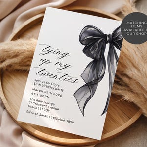 Shes Tying up her Twenties 30th Birthday Sign, Black Bow Invite, 30th Birthday Invite, Coquette Birthday, Instant Download image 8