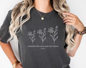 Considere la camiseta de los lirios • Considere cómo crecen los lirios • Camiseta católica • Regalo católico • Camiseta cristiana • Lucas 12:27
