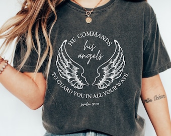 Psalm 91 T-Shirt • He Commands His Angels • Scripture Tshirt • Angel Wings • Christian Tee with Bible Verse