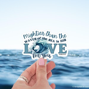 mightier than the waves of the sea bible verse sticker