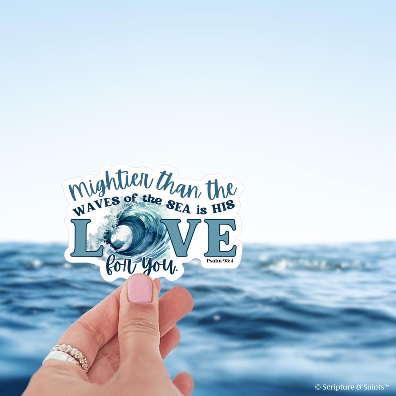 Mightier Than The Waves of The Sea is His Love for You Bible Verse Stickers Grieving Friend Gift Laptop Sticker image 6