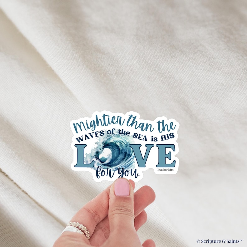 mightier than the waves of the sea bible verse sticker