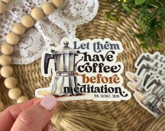 Pegatina con cita de Fulton Sheen Coffee, regalo católico, ¡Que tomen café!
