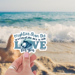 Mightier Than The Waves of The Sea is His Love for You Bible Verse Stickers Grieving Friend Gift Laptop Sticker image 3