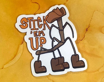 Stick 'Em Up funny western stick bug sticker