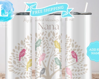 Mother's Day Gift for Nana Kids Names, Grandmother Mother's Day Cup Tumbler from Grandchildren, Nana, Grandma's Favorite Greatest Blessings