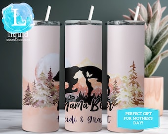 Personalized Mama Bear Tumbler | Mama Bear Tumbler Cup | Tumbler Mama Bear | Gifts for Mom | Mama Gifts | Mother's Day Gifts | New Mom