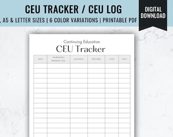 May include: A printable CEU tracker log with columns for date, workshop/training title, location, provider, cost, and CEUs. The tracker is designed for continuing education and includes a total CEU section at the bottom.