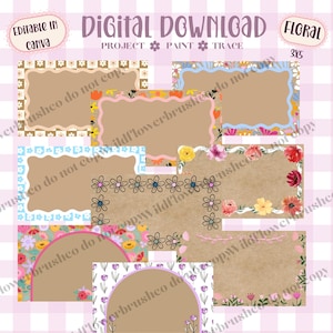 May include: A digital download set of rectangular and arched frames featuring floral, checkered, and wavy patterns. The designs include text that reads Digital Download, Editable in Canva, Floral, 3x5, and Project Paint Trace.