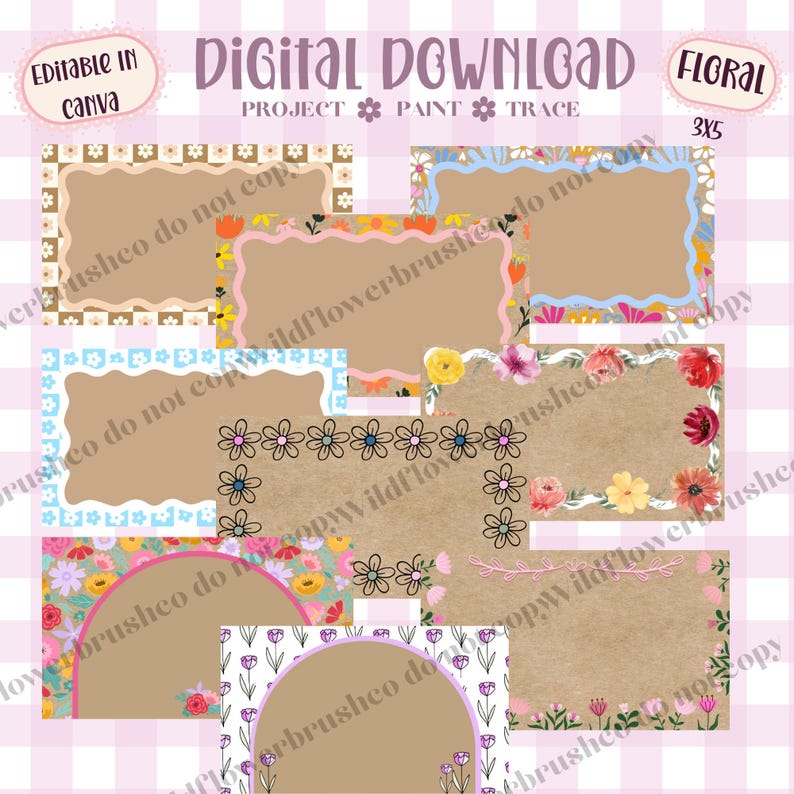 May include: A digital download set of rectangular and arched frames featuring floral, checkered, and wavy patterns. The designs include text that reads Digital Download, Editable in Canva, Floral, 3x5, and Project Paint Trace.