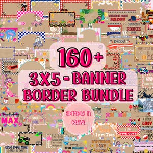 May include: A digital collection of over 160 rectangular banner borders featuring diverse themes like sports, birthdays, and holidays. The central text reads 160+ 3X5 - BANNER BORDER BUNDLE and editable in canva, displayed over a collage of designs.