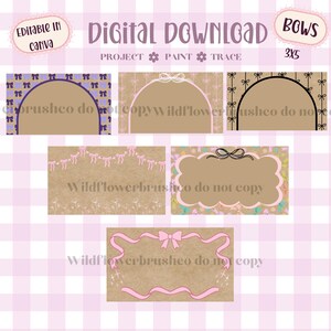May include: A digital download set of six rectangular templates featuring bow motifs. The text reads: DIGITAL DOWNLOAD, EDITABLE IN CANVA, BOWS 3X5, PROJECT PAINT TRACE. Designs include various bow patterns, arched frames, and floral line art on kraft paper backgrounds.