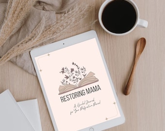 Restoring Mama: A Guided Journal for Your Postpartum Period