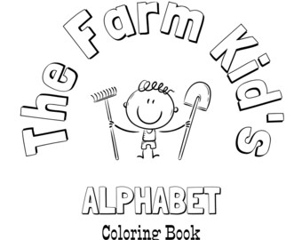 The Farm Kid's ABC's Coloring Book / Sheets