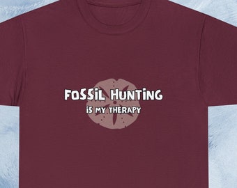 Fossil Hunting is my Therapy, A must for all those that seek to collect the Earth's rocks, minerals and fossils. Unisex Heavy Cotton Tee