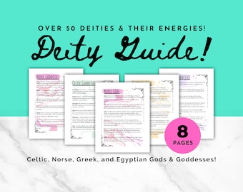 May include: A teal background with the text "OVER 50 DEITIES & THEIR ENERGIES!" and "Deity Guide!". The image shows a guide with pages on Norse, Celtic, Greek, and Egyptian Gods & Goddesses. The guide has 8 pages.