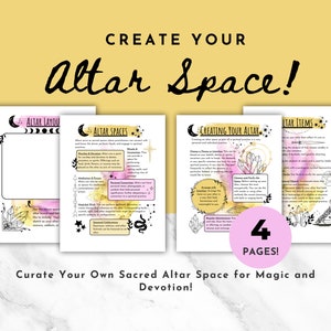 May include: Four printable pages with instructions on how to create a sacred altar space. The pages feature hand-drawn illustrations of crystals, moons, stars, and other magical elements. The text on the pages includes "Create Your Altar Space!" and "Curate Your Own Sacred Altar Space for Magic and Devotion!"
