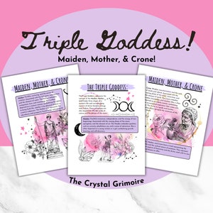 May include: A pink and purple illustrated guide to the Triple Goddess, Maiden, Mother, and Crone. The text describes the concept of the Triple Goddess and the energy of each phase. The guide includes illustrations of each phase of the Goddess.