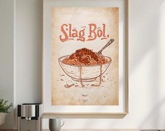 Slag Bol Poster, Italian Rustic Kitchen Art, British Slang Spaghetti Bolognese Design, Indoor Wall Decor, Funny Rude Crude Art, Spag Bol