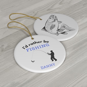 Personalized I&#39;d Rather Be Fishing Christmas Ornament | Gift for Fisherman | Gift for Fisherwoman | Angler Gift | Fishing Ornament