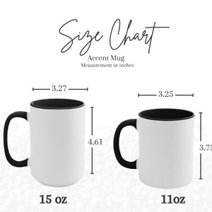 May include: Two white ceramic mugs with black rims, one is 15 oz and the other is 11 oz. The mugs are shown with measurements in inches.