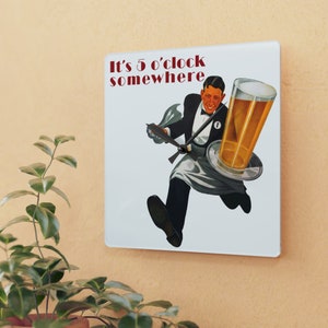 It's 5 O'Clock Somewhere Clock, Acrylic Wall Clock