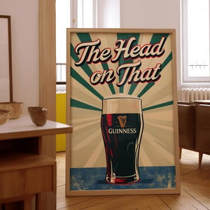 Irish Pub Wall Art | Funny Guinness Poster | The Head on That | Digital Download Print | Irish Humour | Guinness Poster | Irish Posters