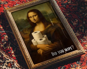 Mona Lisa | Bathroom Art Print | Funny Toilet Humor | Poster for Bathroom | (Digital Download)