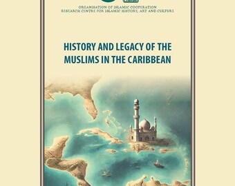 History and Legacy of Muslims in the Caribbean - Islam Studies