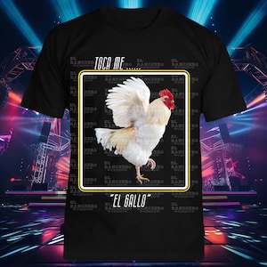 Toca me &quot;El Gallo&quot; T-shirt