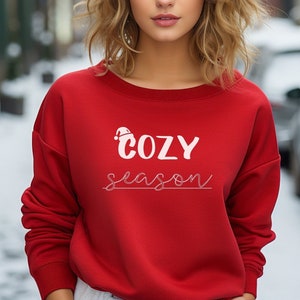 Cozy Season Christmas Sweatshirt, Festive Holiday Pullover, Gift for Her, Winter Pullover, Cozy Apparel, Joyful Jumper, Winter Top