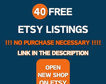 40 FREE Etsy Listings New Etsy Shop 40 Products New Store