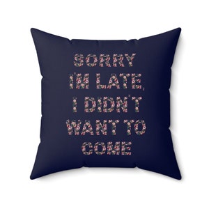 Funny Quote Pillow, Spun Polyester Square Cushion, Throw Pillow, Decorative Cushion, Gift for Her/Him, Home Décor, Positive Vibes, Mom gift