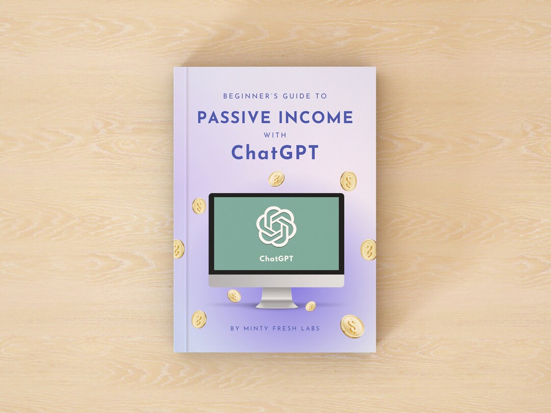 Beginner's Guide to Passive Income With Chatgpt, Ebook | Instant ...