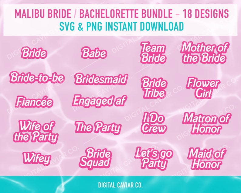 May include: A set of 18 pink and white digital designs for a bachelorette party. The designs include phrases like "Bride", "Bride Tribe", "Maid of Honor", and "Let's go Party".