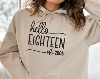 Hello 18 Hoodie Geburtstags Pulli zum 18. Geburtstag Hello EIGHTEEN Est. 2006 Hoody für Mädchen Geschenkidee zum 18. Oversize Hooded Sweater