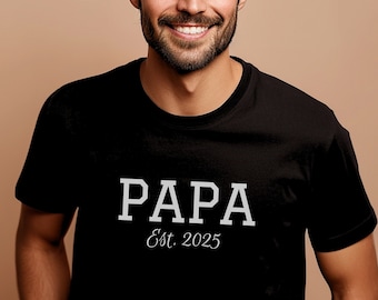 Personalized PAPA Shirt Papa Est. 2025 Pregnancy Reveal Daddy Gift New Dad T-Shirt Date Custom Gift for Dad Personalized Opa T-Shirt