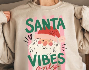 Santa Christmas jumper for women, Santa Claus shirt, Christmas sweatshirt, Santa Vibes T-shirt