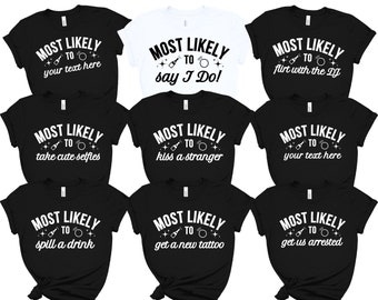 Most likely to Bachelorette Shirts Eigener Text Braut Party JGA Shirts Junggesellinnenabschied Frauen Bachelorette Feier Team Bride XS - 2XL